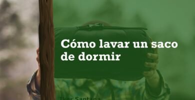 ¿Cómo lavar un saco de dormir?