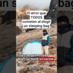 Errores comunes al elegir un saco de dormir para viajes largos y cómo evitarlos
